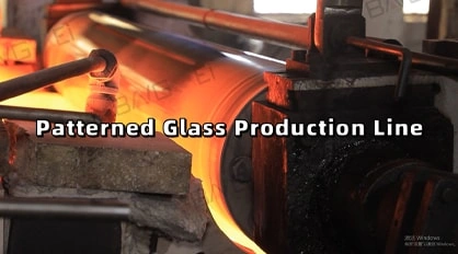 Patterned Glass Production Line